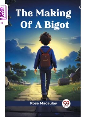 海外直订The Making Of A Bigot 偏执的形成