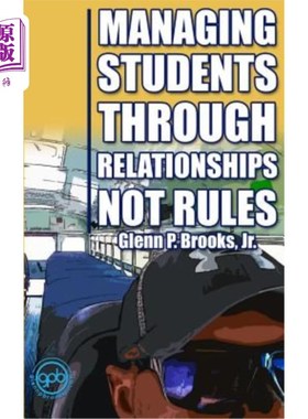 海外直订Managing Students Through Relationships Not Rules 通过关系而不是规则来管理学生