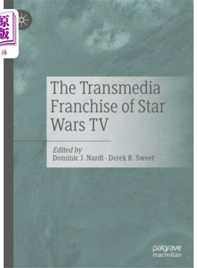 海外直订Transmedia Franchise of Star Wars TV 星球大战电视的跨媒体特许经营