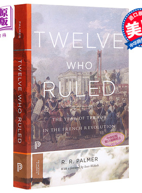 预售 Twelve Who Ruled：The Year of Terror in the French Revolution 英文原版 12位统治者 Robert Roswell Palmer【中商原版】