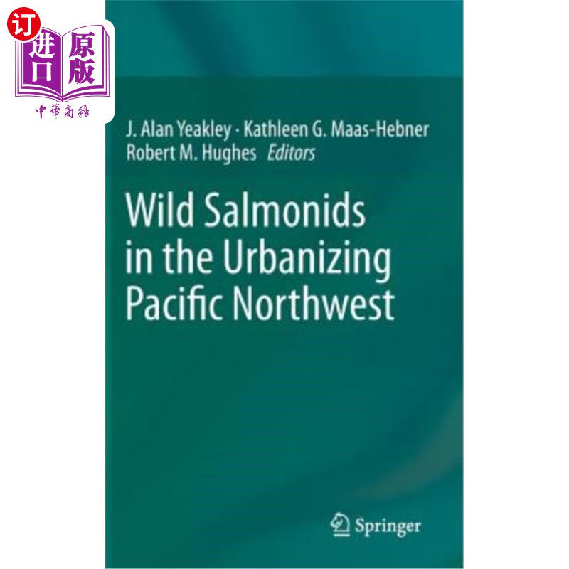 海外直订Wild Salmonids in the Urbanizing Pacific Northwest 太平洋西北部城市化地区的野生鲑鱼