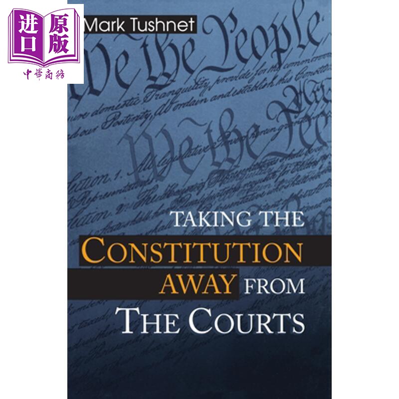 预售 将宪法从法院带走 Taking the Constitution Away from the Courts 英文原版 Mark Tushnet【中商原版】