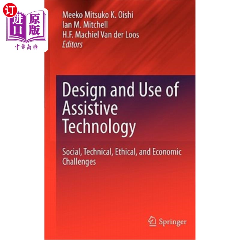 海外直订Design and Use of Assistive Technology: Social, Technical, Ethical, and Economic 辅助技术的设计和使用：社会