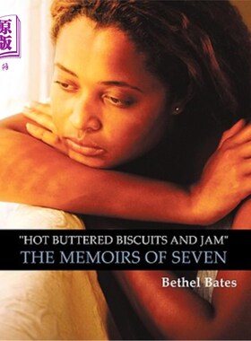 海外直订Hot Buttered Biscuits and Jam the Memoirs of Seven 热黄油饼干和果酱七人回忆录