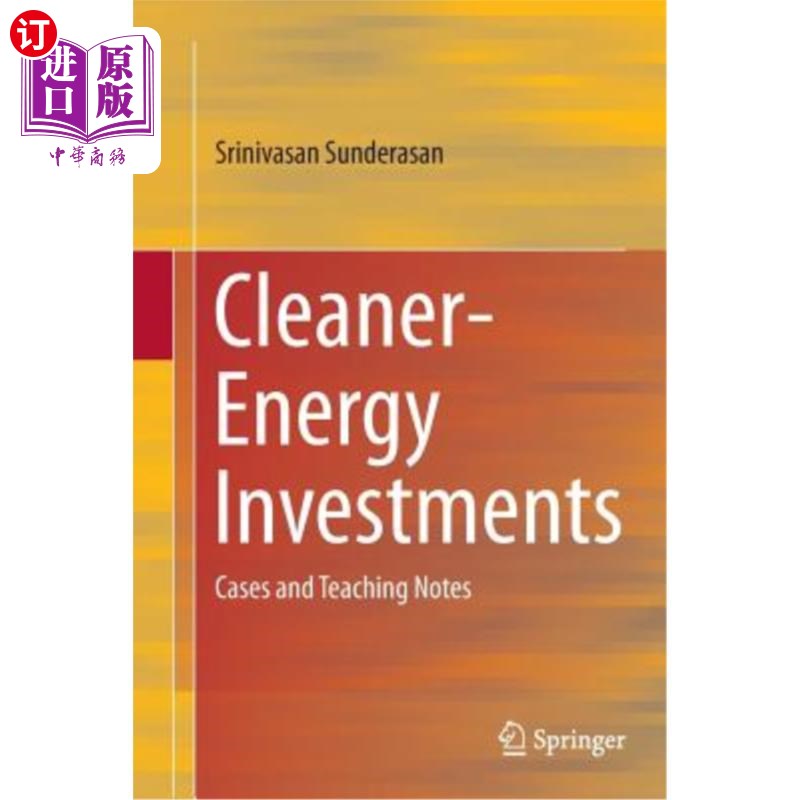 海外直订Cleaner-Energy Investments: Cases and Teaching Notes 清洁能源投资:案例和教学笔记