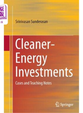 海外直订Cleaner-Energy Investments: Cases and Teaching Notes 清洁能源投资:案例和教学笔记