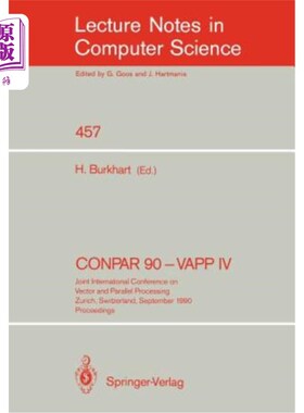 海外直订Conpar 90 - Vapp IV: Joint International Conference on Vector and Parallel Proce 1990年9月10日