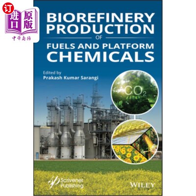 海外直订Biorefinery Production of Fuels and Platform Chemicals 生物炼制生产燃料和平台化学品