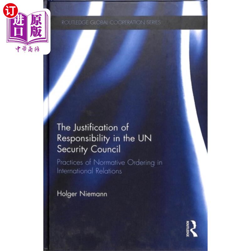 海外直订Justification of Responsibility in the UN Securi... 联合国安理会责任的正当性