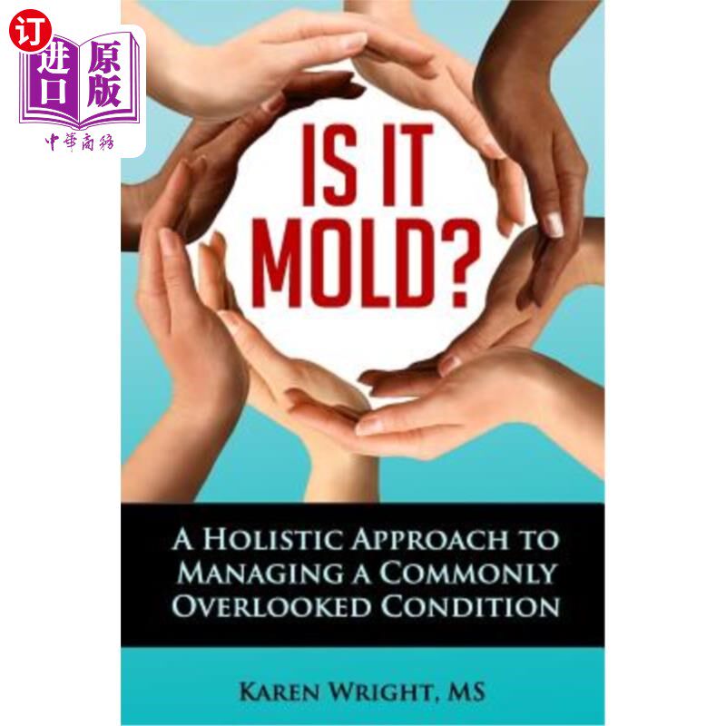海外直订医药图书Is It Mold?: A Holistic Approach To Managing A Commonly Overlooked Condition 是霉菌吗?:管理一种通常