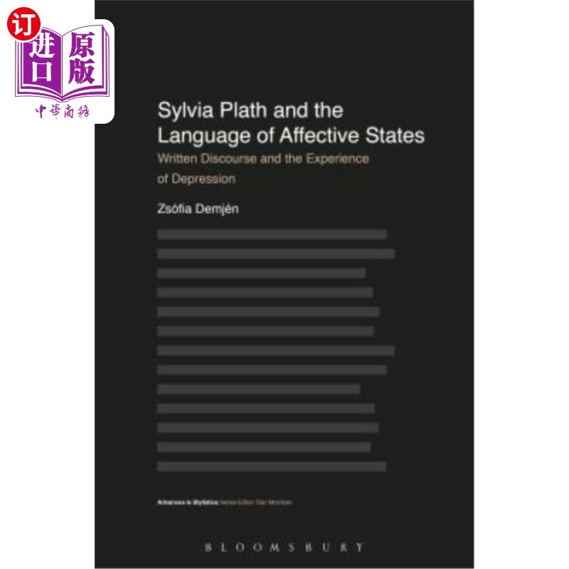 海外直订Sylvia Plath and the Language of Affective States: Written Discourse and the Exp 西尔维亚·普拉斯与情感状态的语