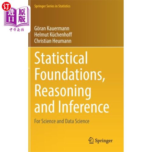 海外直订Statistical Foundations, Reasoning and Inference 统计基础，推理和推断