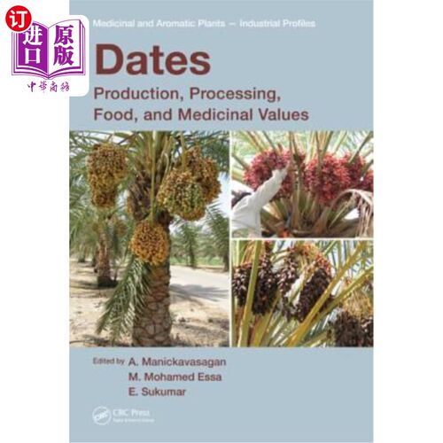 海外直订Dates: Production, Processing, Food, and Medicinal Values 日期：生产、加工、食品和药用价值