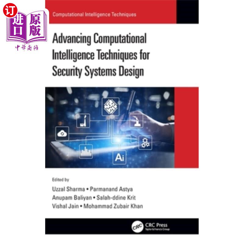 海外直订Advancing Computational Intelligence Techniques for Security Systems Design 推进安全系统设计的计算智能技术