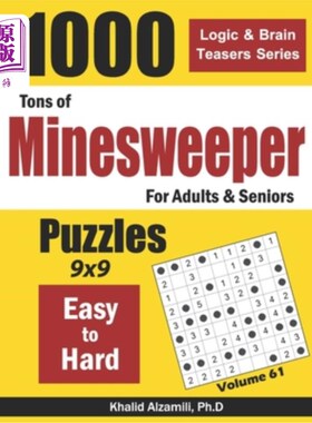 海外直订Tons of Minesweeper for Adults & Seniors: 1000 Easy to Hard Puzzles (9x9) 成人和老年人扫雷器吨数：1000个简