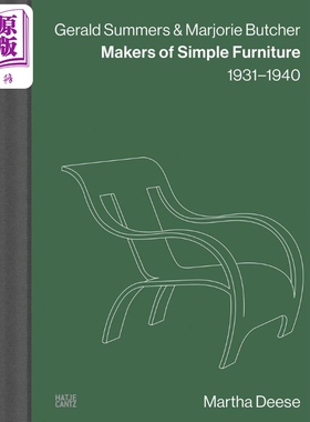 Gerald Summers & Marjorie Butcher: Makers Of Simple Furnitur 进口艺术 简约家具制造商 1931-1940【中商原版】