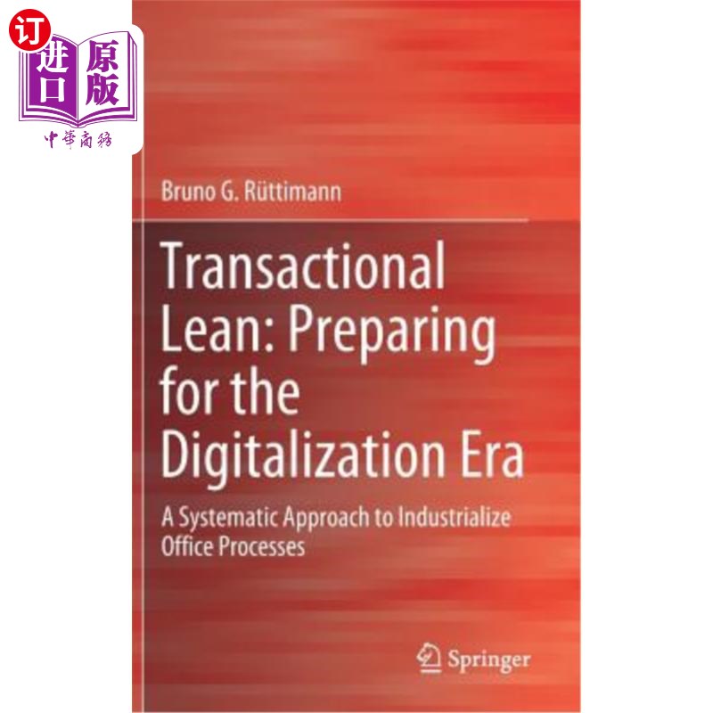 海外直订Transactional Lean: Preparing for the Digitalization Era: A Systematic Approach  事务性精益：为数字化时代做