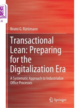 海外直订Transactional Lean: Preparing for the Digitalization Era: A Systematic Approach  事务性精益：为数字化时代做