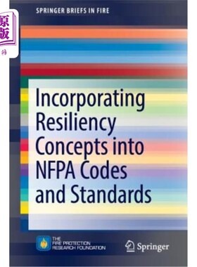 海外直订Incorporating Resiliency Concepts Into Nfpa Codes and Standards 将弹性概念纳入NFPA规范和标准