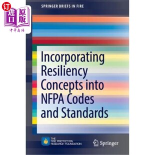 Into 将弹性概念纳入NFPA规范和标准 海外直订Incorporating Concepts and Standards Codes Resiliency Nfpa