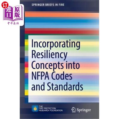 海外直订Incorporating Resiliency Concepts Into Nfpa Codes and Standards 将弹性概念纳入NFPA规范和标准