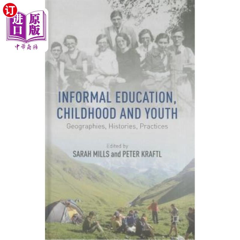 海外直订Informal Education, Childhood and Youth: Geographies, Histories, Practices 非正式教育，儿童和青年:地理，历