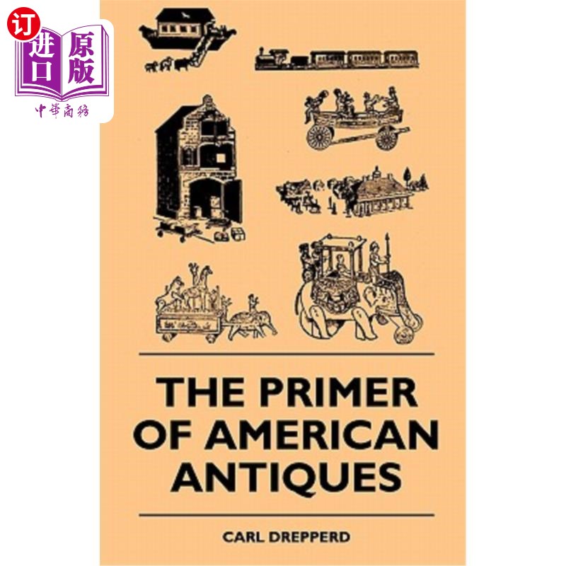 海外直订The Primer Of American Antiques 《美国古董入门