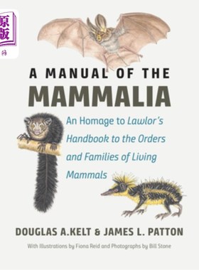 海外直订A Manual of the Mammalia: An Homage to Lawlor's 