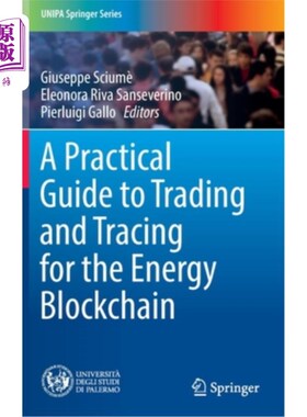 海外直订A Practical Guide to Trading and Tracing for the Energy Blockchain 能源交易与追踪实务指南区块链