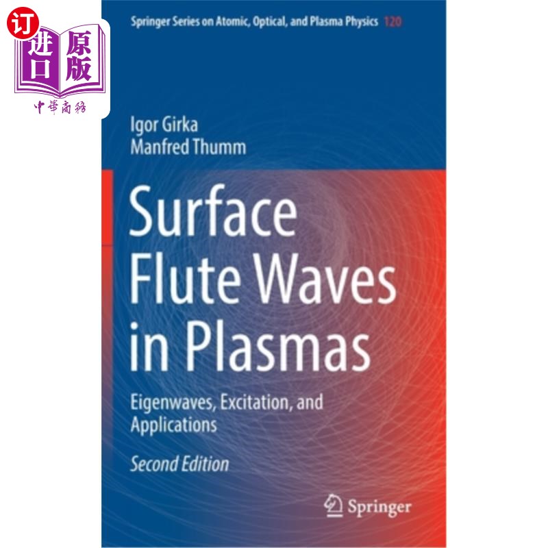 海外直订Surface Flute Waves in Plasmas: Eigenwaves, Excitation, and Applications