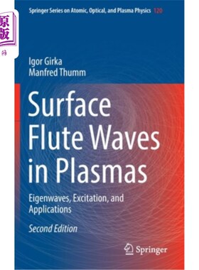 海外直订Surface Flute Waves in Plasmas: Eigenwaves, Excitation, and Applications
