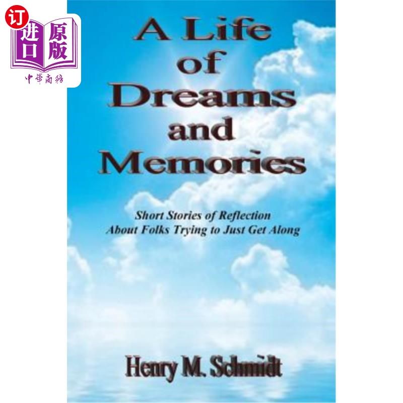 海外直订A Life of Dreams and Memories - Short Stories of Reflection about Folks Trying t 一个充满梦想和回忆的生活—