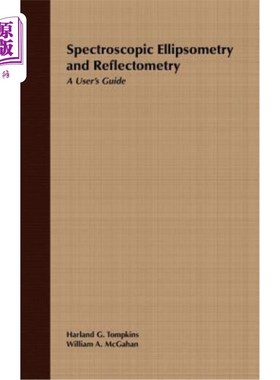 海外直订Spectroscopic Ellipsometry and Reflectometry: A User's Guide 椭圆偏振光谱和反射光谱：用户指南