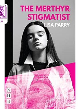 海外直订Merthyr Stigmatist (NHB Modern Plays) 梅瑟·污名学家(NHB现代戏剧)