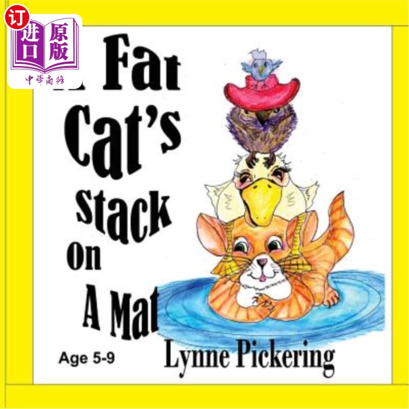 海外直订A Fat Cat's Stack on a Mat: A tongue twister Age 4-8 垫上的肥猫堆：4-8岁的绕口令