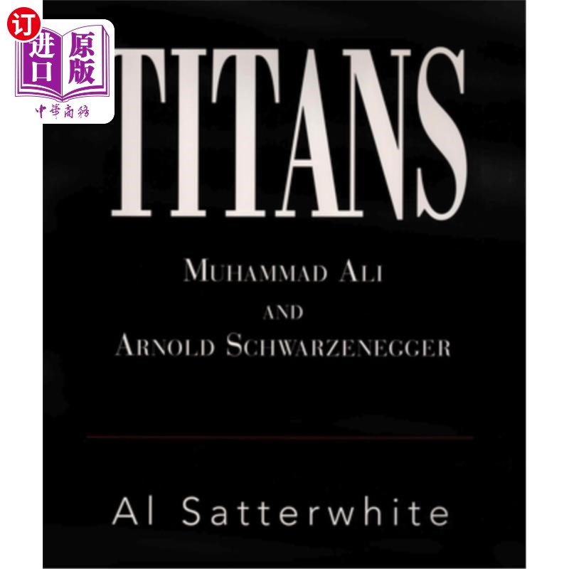 海外直订Titans: Muhammad Ali and Arnold Schwarzenegger Volume 1《巨人:穆罕默德·阿里和阿诺德·施瓦辛格》第一卷