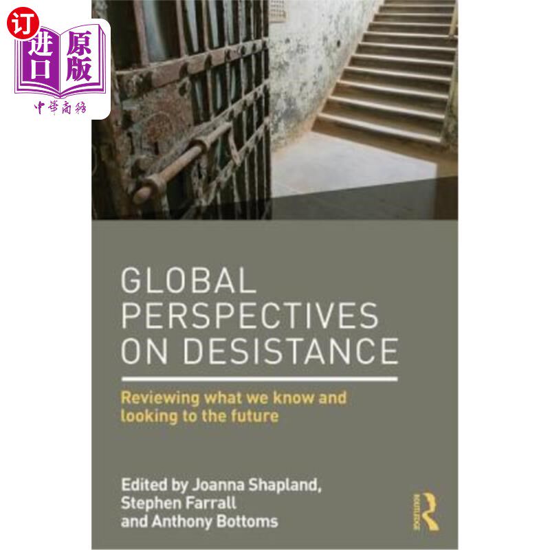 海外直订Global Perspectives on Desistance: Reviewing What We Know and Looking to the Fut 全球禁欲观:回顾我们所知并