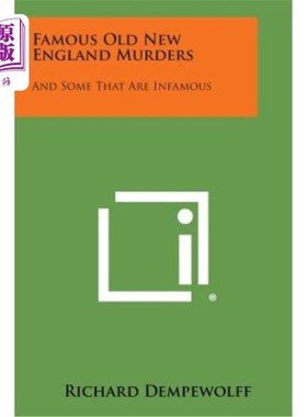 海外直订Famous Old New England Murders: And Some That Are Infamous 著名的旧英格兰谋杀案：还有一些臭名昭著的
