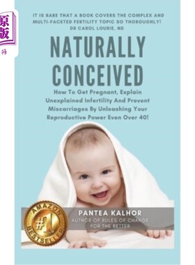 海外直订医药图书Naturally Conceived: How To Get Pregnant, Explain Unexplained Infertility And Pr 自然受孕:如何怀孕