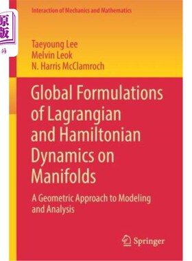 海外直订Global Formulations of Lagrangian and Hamiltonian Dynamics on Manifolds: A Geome 流形上拉格朗日和哈密顿动力