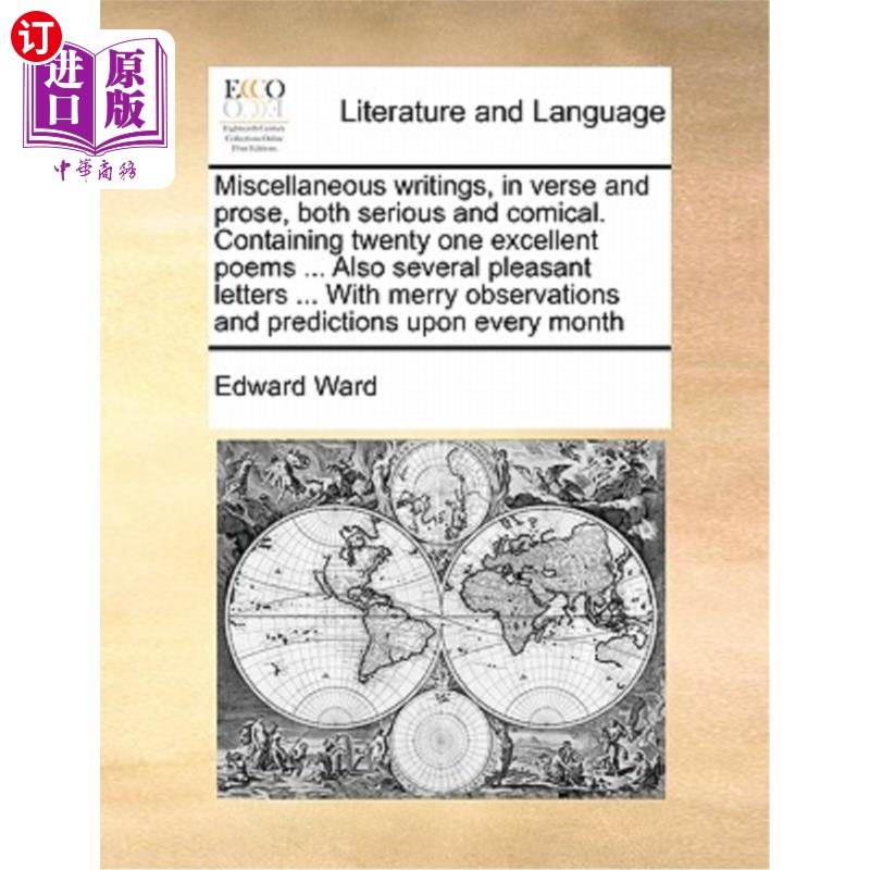 海外直订Miscellaneous Writings, in Verse and Prose, Both Serious and Comical. Containing 严肃和滑稽的诗歌和散文杂文