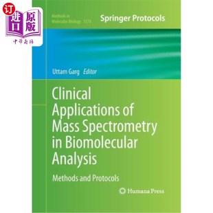 海外直订医药图书Clinical Applications of Mass Spectrometry in Biomolecular Analysis: Methods and