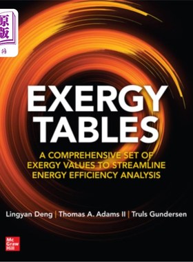 海外直订Exergy Tables: A Comprehensive Set of Exergy Values to Streamline Energy Efficie 用能表:一套综合的用能值，