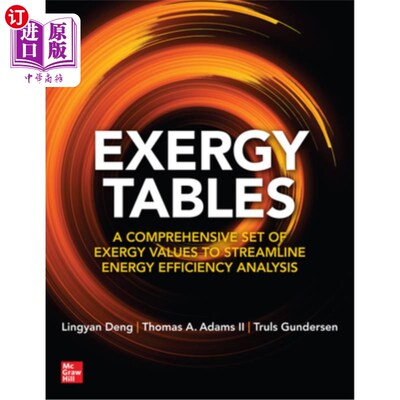 海外直订Exergy Tables: A Comprehensive Set of Exergy Values to Streamline Energy Efficie 用能表:一套综合的用能值，