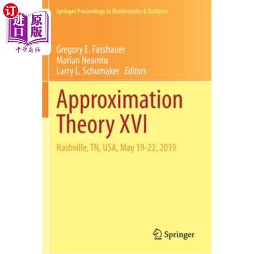 海外直订Approximation Theory XVI: Nashville, Tn, Usa, May 19-22, 2019 2019年5月19-22日，美国田纳西州纳什维尔市