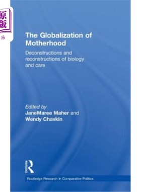 海外直订The Globalization of Motherhood: Deconstructions and Reconstructions of Biology  母亲的全球化:生物学和护理