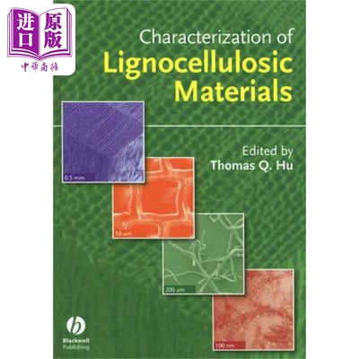 现货 木质纤维材料的特性 Characterization Of Lignocellulosic Materials 英文原版 Thomas Q. Hu PhD 中商原版