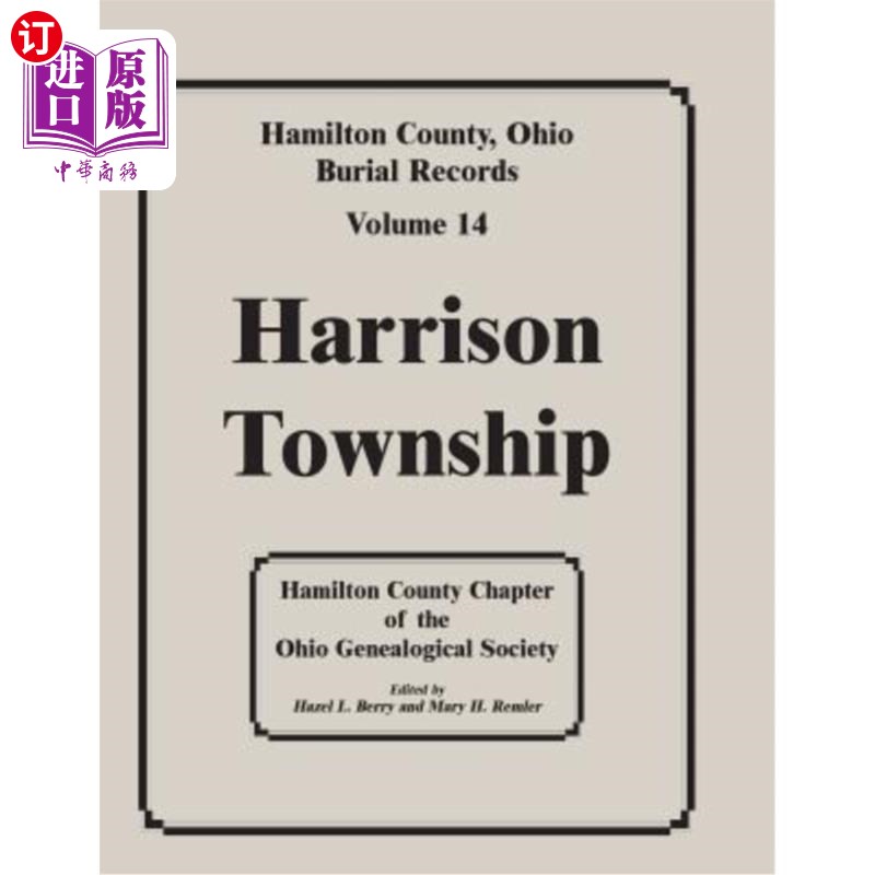 海外直订Hamilton County, Ohio, Burial Records, Vol. 14: Harrison Township俄亥俄州汉密尔顿县，埋葬记录，第14卷：哈