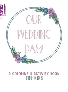 海外直订Our Wedding Day: A Coloring & Activity Book For Kids, Dusty Rose & Berry Blue 我们的婚礼日：为孩子们准备的