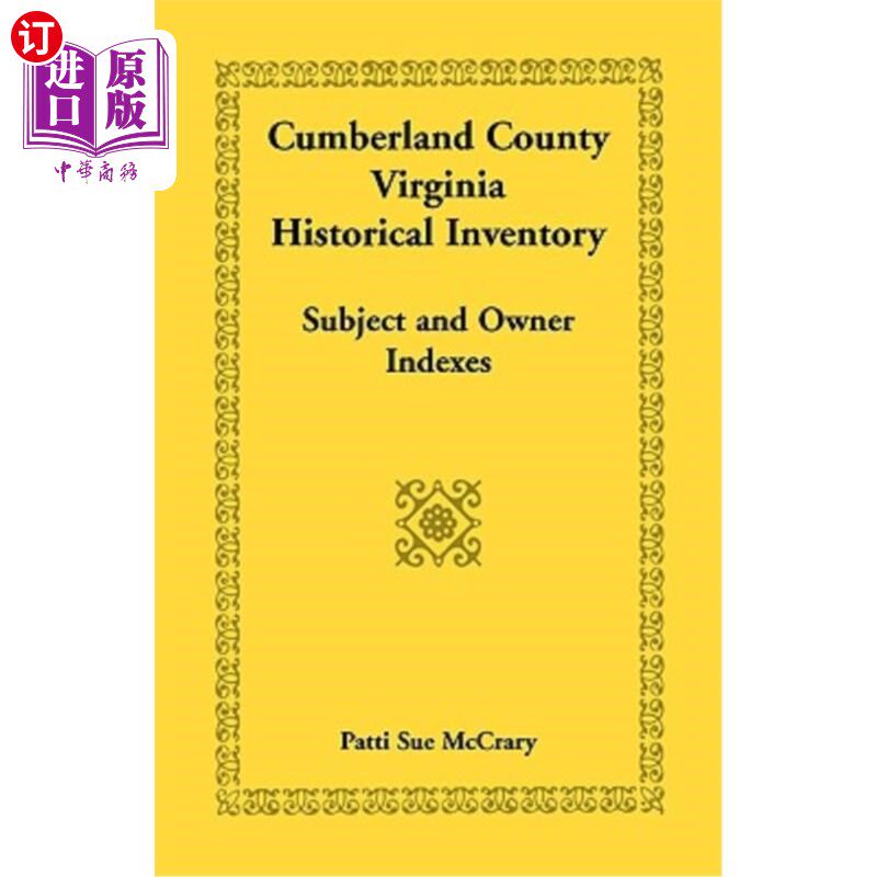 海外直订Cumberland County, Virginia Historical Inventory, Subject and Owner Indexes 弗吉尼亚州坎伯兰县历史目录、主